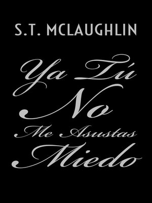cover image of Ya Tú No Me Asustas Miedo